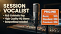be your professional session vocalist, singer, and songwriter
