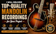 deliver mandolin recording for your project