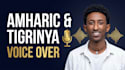 record professional tigrinya and amharic voice over