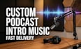 create custom podcast intro and outro music