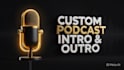 compose a professional custom podcast intro outro or jingle