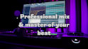 mix and master professionally your beat