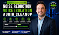 do forensic audio editing noise reduction background noise removal isolation