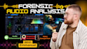 do forensic audio analysis, editing, cleanup, voice identification noise removal