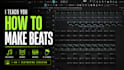 teach you how to make beats