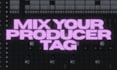 mix your beat tag or producer tag