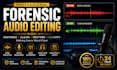 enhance, clean, restore and clarify forensic audio recordings