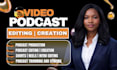 do professional podcast editing and podcast creation