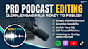 edit, clean, and master your podcast for spotify and youtube