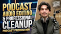 get podcast audio editing podcast video editing services
