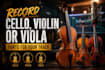 record perfect violin, viola, cello, strings for your track