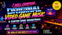 compose original video game music and custom game soundtrack
