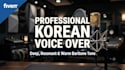 record a deep and professional korean voice over