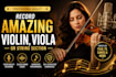 record amazing violin, viola or string section