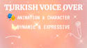 record a professional turkish character voice over