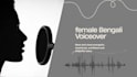 record female bengali voice over for your script