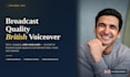 record a broadcast quality british voiceover