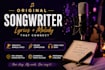 write original song lyrics and compose melody