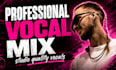 mix and master your vocals to multiplatinum quality