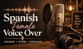 record a professional spanish female voice over