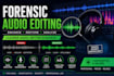 professionally edit enhance and restore forensic audio recordings