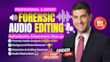 forensic audio editing, noise removal, restoration and audio noise reduction