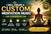 create a custom meditation music for commercial use