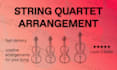 arrange your song for string quartet