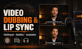 translate dub subtitle and lip sync your video with ai