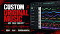 create custom original music for your project