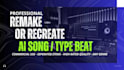 recreate or remake your ai song beat professionally