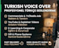 record a professional turkish voice over for your project
