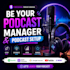 be your podcast manager and podcast setup