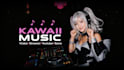 make kawaii music, edm or vtuber bgm