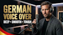 do german voice over in a deep, smooth or tough voice