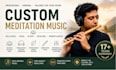 create 25 custom meditation music tracks for commercial use