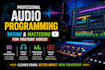 do audio programming, mixing, mastering for your youtube videos