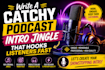 write a catchy podcast intro jingle that hooks listeners fast