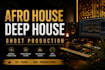 afro house deep house ghost production