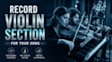 record violin section for your song