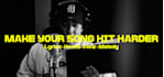 make your song hit harder