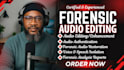 do forensic audio editing, cleanup, restoration, analysis voice detection repair