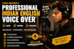 record a professional indian english voice over