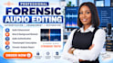 do all forensic audio cleanup, detect background voice, and enhance any audio