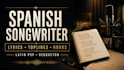 write spanish lyrics and toplines for your song