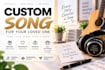 create a personalized song for your loved one