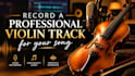 record a professional violin track for your song