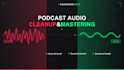clean and master podcast audio