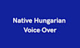 record a professional hungarian voice over