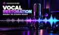 restore and polish your rough vocal using your own reference voice